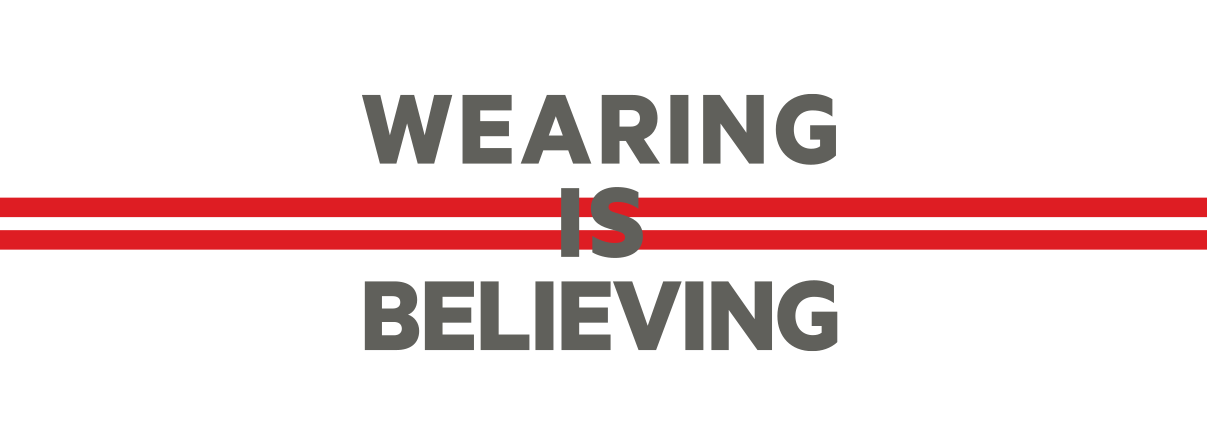wearing is believing